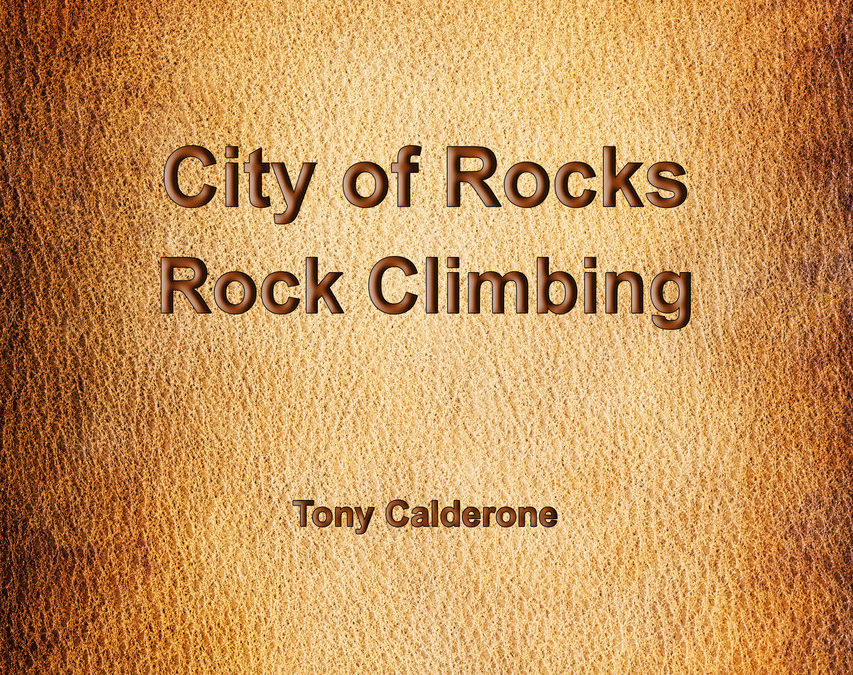 City of Rocks Climbing Guidebook