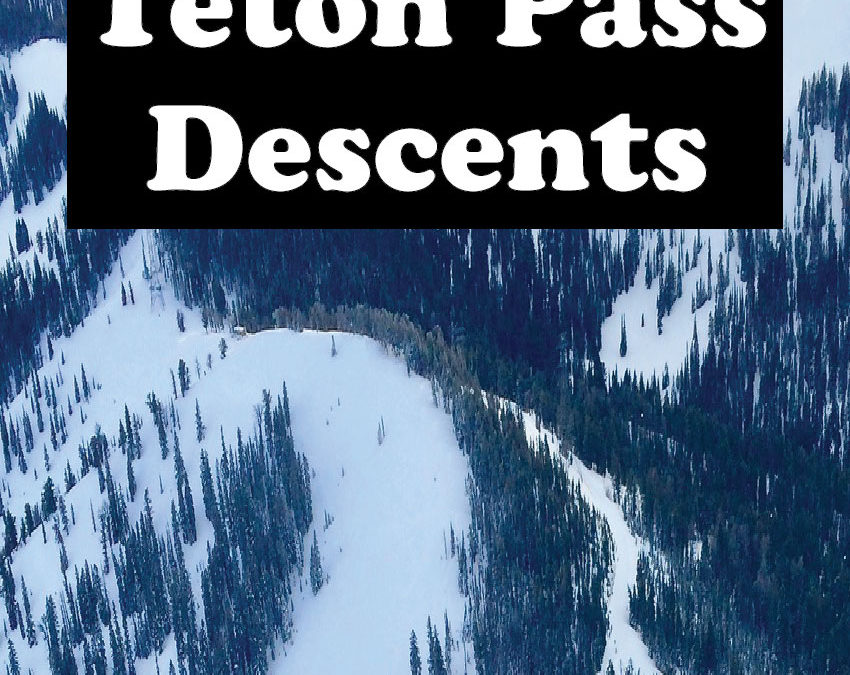 Backcountry Skiing: Teton Pass, Wyoming Descents Guidebook