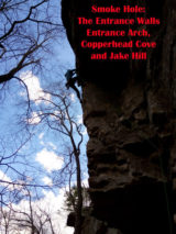 Smoke Hole Canyon: Entrance Walls Rock Climbing Guidebook