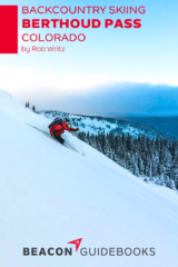 Backcountry Skiing: Berthoud Pass, Colorado Guidebook