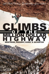 Million Dollar Highway Colorado Rock Climbing Guidebook