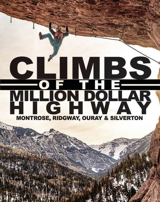 Million Dollar Highway Colorado Rock Climbing Guidebook