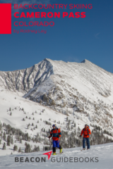 Backcountry Skiing: Cameron Pass, Colorado Guidebook