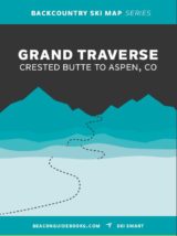Backcountry Skiing: Grand Traverse Crested Butte to Aspen, CO