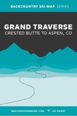 Backcountry Skiing: Grand Traverse Crested Butte to Aspen, CO