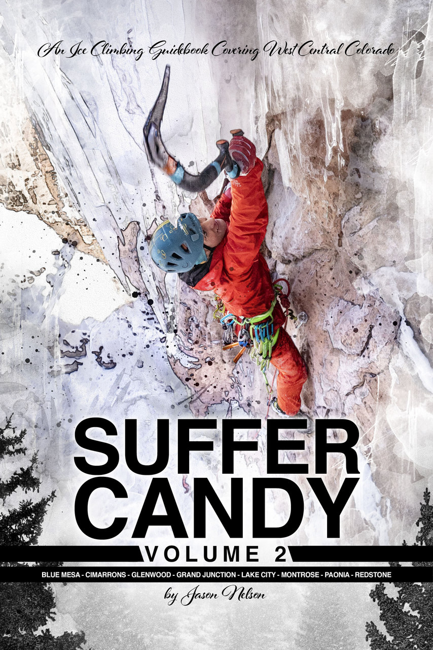 Suffer Candy Volume 2: Ice Climbing in West Central Colorado Guidebook